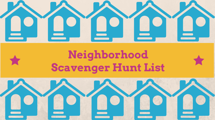 Neighborhood Scavenger Hunt List