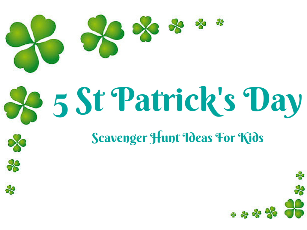 5 St Patricks Day Scavenger Hunt Ideas For Kids