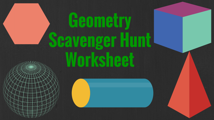 Geometry Scavenger Hunt Worksheet