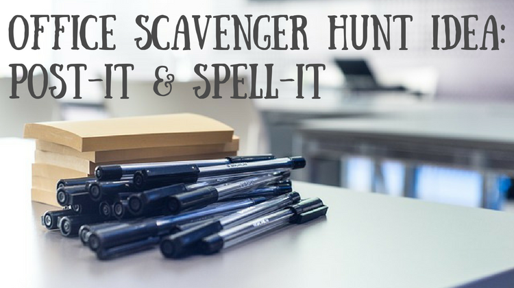 Office Scavenger Hunt Idea Post-It And Spell-It