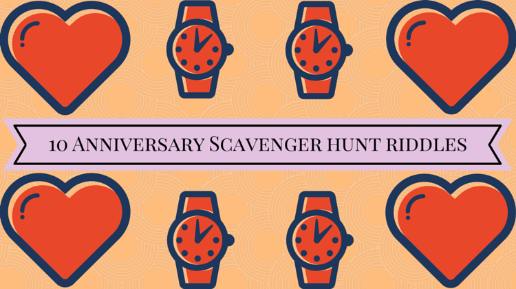 10 Anniversary Scavenger Hunt Riddles