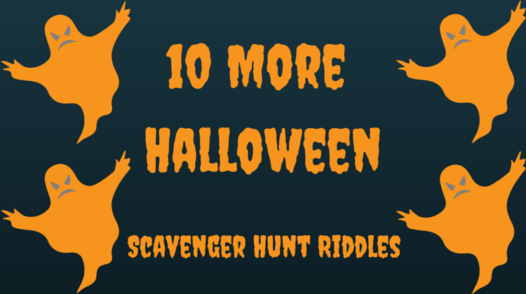 10 More Halloween Scavenger Hunt Riddles