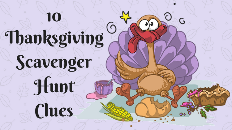 10 Thanksgiving Scavenger Hunt Clues